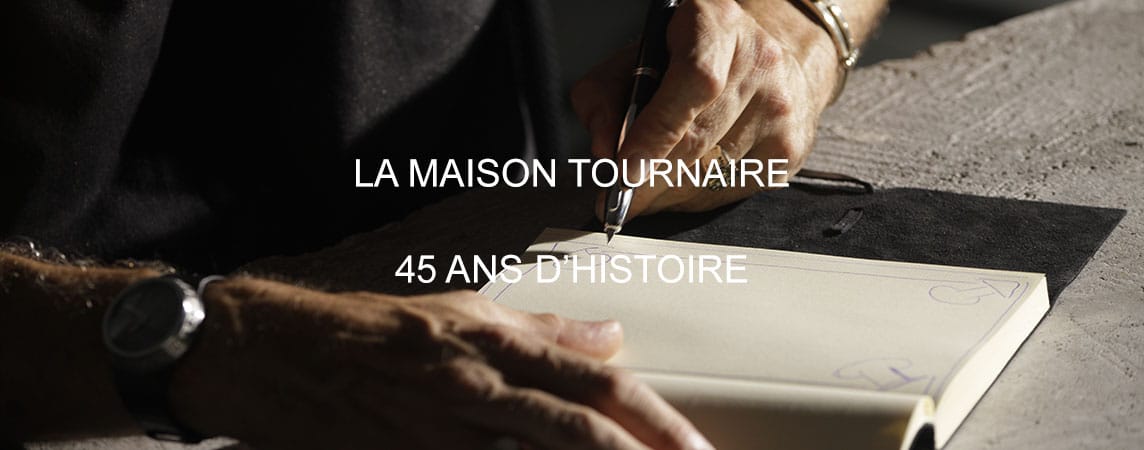 Maison Tournaire 45 ans d'histoire